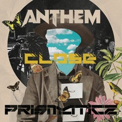 Anthem & Prismaticz - Close (FREE DOWNLOAD)