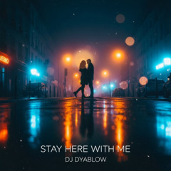 Stay Here With Me - Original MIX