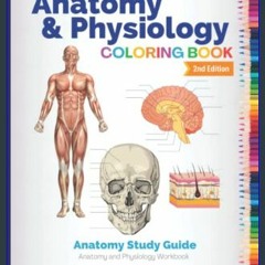 #^DOWNLOAD 💖 Anatomy and Physiology Coloring Book: Anatomy Study Guide. Anatomy and Physiology Wor