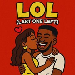 LOL (Last One Left)