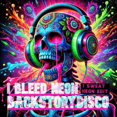 I Bleed Neon (The "I Sweat Neon" house Edit) (v18 / Emin 124bpm/*NOT FINISHED IN PROGRESS*)