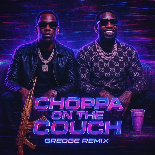 Young Dolph - CHOPPA ON THE COUCH (GREDGE RENDITION)