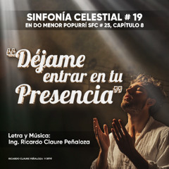 Dejame entrar en tu Presencia (SFC No. 19 Cap. 8 en Do menor- Popurrí SFC No.25