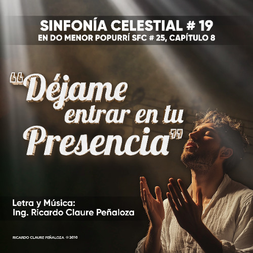 Dejame entrar en tu Presencia (SFC No. 19 Cap. 8 en Do menor- Popurrí SFC No.25