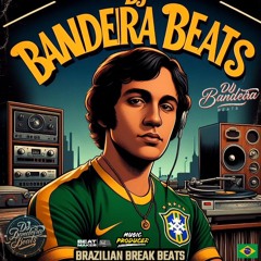 DjBandeiraBeats - Instrumental BRAZILIAN BREAK BEATS BRAZ