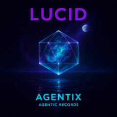 AgentiX => Lucid