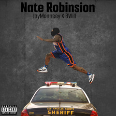 JayMonneey X BWill - Nate Robinson