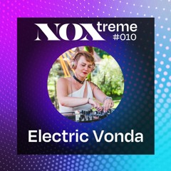 noxtreme #10 - Electric Vonda