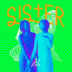 Kubi - Sister [FREE DOWNLOAD]