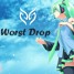 Worst Drop Ever