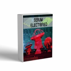 SoundFxWizard SERUM ELECTRIFIED Overview