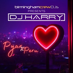 Pyar x Peru - DJ HARRY