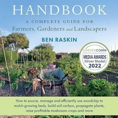 READ⚡️ FREE (✔️PDF✔️) The Woodchip Handbook: A Complete Guide for Farmers, Garde