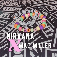 LADDERS IN THE WAY (Mac Miller X Nirvana Edit)