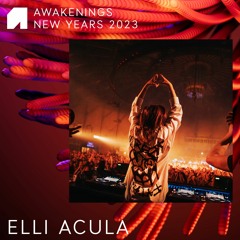 Elli Acula - Awakenings New Years 2023