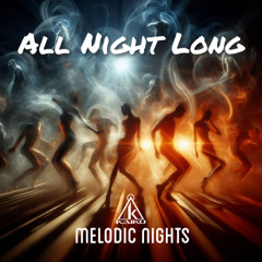 All Night Long (Melodic Nights) by Kaiko [Jun.2025]