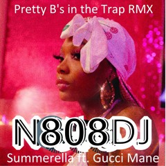 Pretty B's In The Trap (N808DJ RMX)
