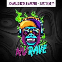 Charlie Bosh & Arcane - Cant Take It - BounceHeaven.co.uk