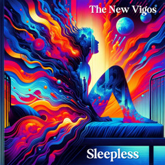 Sleepless    -    The New Vigos