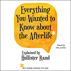 [ACCESS] KINDLE 📂 Everything You Wanted to Know About the Afterlife but Were Afraid