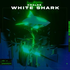 Kralez - White Shark (Extended Mix)