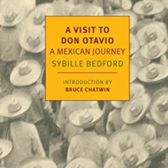 free PDF √ A Visit to Don Otavio: A Mexican Journey (New York Review Books Classics)