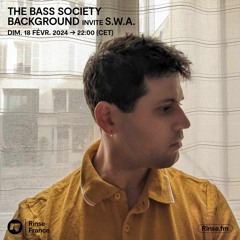 The Bass Society : Background invite S.W.A. - 18 Février 2024