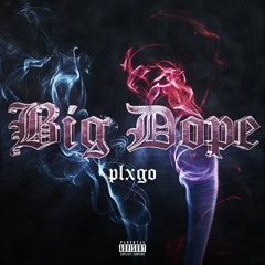 Big Dope (Prod. khroam)