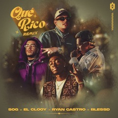 SOG Ft Ryan Castro, Blessd, El Clooy - Que Rico Remix