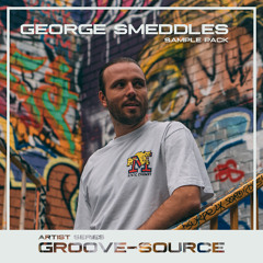 GEORGE SMEDDLES SAMPLE PACK  (OUT NOW!)