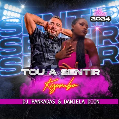 ESTOU A SENTIR - Dj Pankadas & Daniela Dion