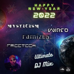 Mysticism | Wired | Ramizes | Freetech - Happy New Year 2022 • Ultimate DJ Mix