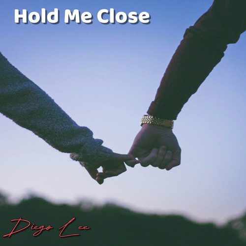 Hold me close