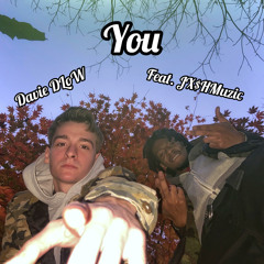 DLoW - You Feat. JX$H Muzic