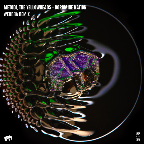 SA329: METODI, YellowHeads - Dopamine Nation (Wehbba Remix)