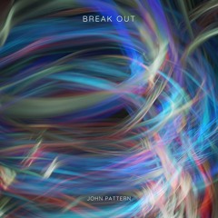 John Pattern - Break Out