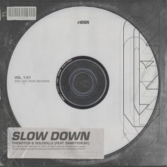 SLOW DOWN - Theboycq & Doloville (feat. Samitsokay)(Prod. Theboycq)