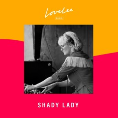 The Shady Lady Show w/ Women At Work @ Lovelee Radio 28.4.2021