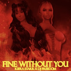 Fine Without You (ft DJ Freedom)