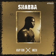 ASAP Ferg - Shabba (MOZIX Remix) #FREEDL