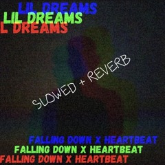 Falling Down X Heartbeat - (Slowed + Reverb)
