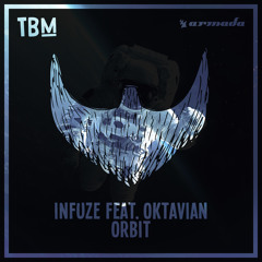 Infuze feat. Oktavian - Orbit