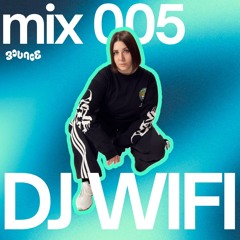 Bounce SF Mix Series #005 - DJ WIFI