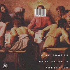 Myke Towers - REAL FRIENDS ( FREESTYLE )