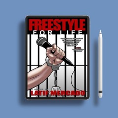 Freestyle For Life by Latif Mercado. Liberated Literature [PDF]