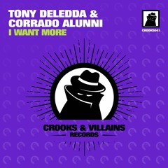 [CROOKS041] Tony Deledda & Corrado Alunni - I Want More (Original Mix) Preview