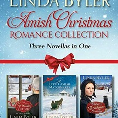 [Download] PDF 📃 Amish Christmas Romance Collection: Three Novellas in One by  Linda