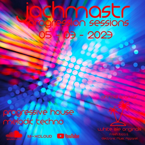 Progressive House Mix Jachmastr Progression Sessions 05 03 2023