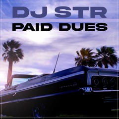 DJ STR - Paid Dues