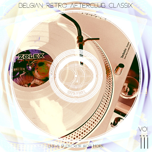 100% Vinyl Vol 111 - Belgian Retro Afterclub Classix (Carat,Extreme,Illusion,Balmoral,Trance)